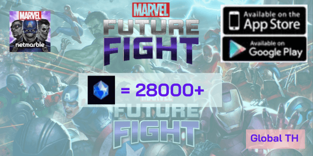 l 28000+ เพชร l marvel future fight global ภาษาไทย