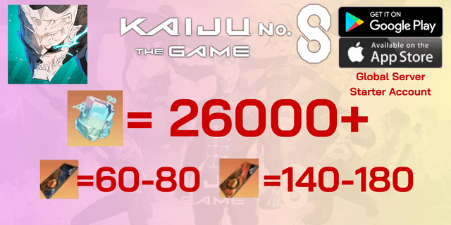 l 26000+เพขร l + l 60-80 ตั๋ว l + l 140-180 ตั๋ว+ l + l ตั๋วเลือกตัวละคร5* 1 ใบ l ไอดีเริ่มต้นKAIJU NO. 8 THE GAME