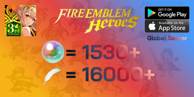 l 1530+Orbs l + l 16000+Feathers l ไอดีเริ่มต้น Fire Emblem Heroes Global AD+IOS ได้ทั้ง 2 ระบบ