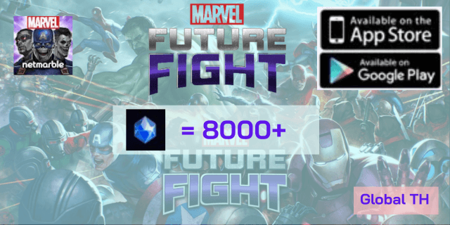 l 8000+ เพชร l marvel future fight global ภาษาไทย