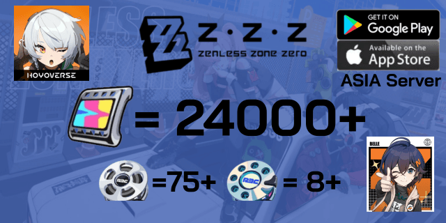 l 24000+เพชร l + l 75 Master Tape l + l 8 Encrypted Master Tape l หลักหญิง ไอดีเกม Zenless Zone Zero ฟามเพชร ASIA