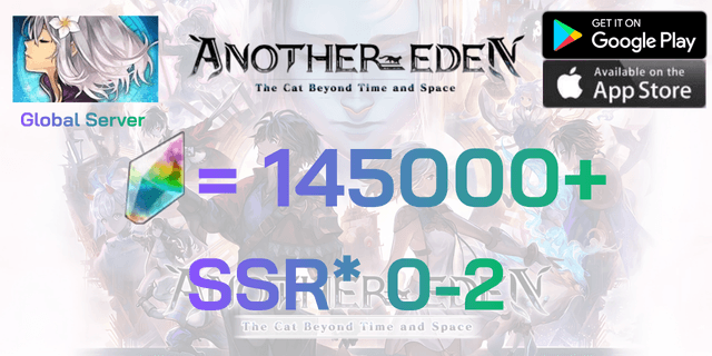 l 145000+เพชร l + l SSR*0-2 l Another Eden Global
